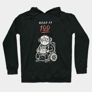 keep it 100! Hoodie